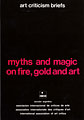 Myths and Magic on Fire, Gold and Art