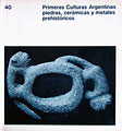 Catálogo Primeras culturas argentinas. Piedras, cerámicas y metales prehistóricos